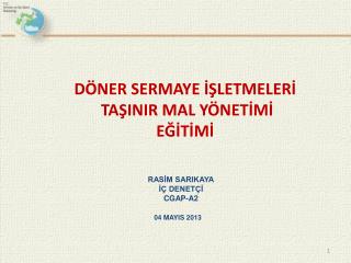 DÖNER SERMAYE İŞLETMELERİ TAŞINIR MAL YÖNETİMİ EĞİTİMİ