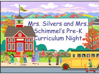 Mrs. Silvers and Mrs. Schimmel’s Pre-K Curriculum Night