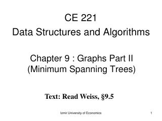 Chapter 9 : Graphs Part II (Minimum Spanning Trees)