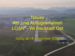 Neues An- und Abflugverfahren LOAN – Wr.Neustadt Ost