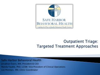 Outpatient Triage: Targeted Treatment Approaches