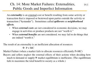 Ch. 14: More Market Failures: Externalities, Public Goods and Imperfect Information