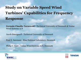 Study on Variable Speed Wind Turbines’ Capabilities for Frequency Response