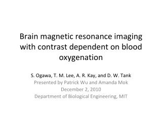 Brain magnetic resonance imaging with contrast dependent on blood oxygenation