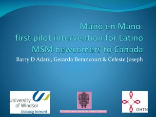 Mano en Mano : first pilot intervention for Latino MSM newcomers to Canada