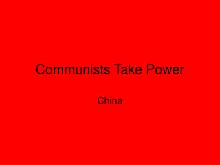 Communists Take Power