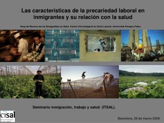 Las características de la precariedad laboral en inmigrantes y su relación con la salud