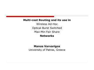 Multi-cost Routing and its use in Wireless Ad-Hoc Optical Burst Switched Max-Min Fair Share