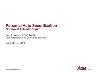 Personal Auto Securitization Northwest Actuarial Forum