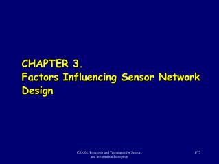 CHAPTER 3. Factors Influencing Sensor Network Design