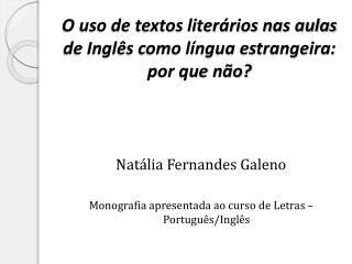 O uso de textos literários nas aulas de Inglês como língua estrangeira: por que não?