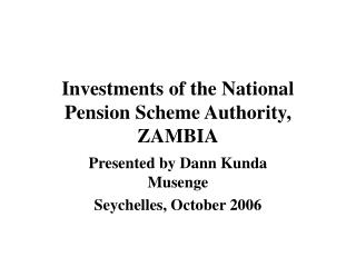 Investments of the National Pension Scheme Authority, ZAMBIA
