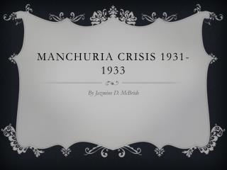 MANCHURIA CRISIS 1931-1933