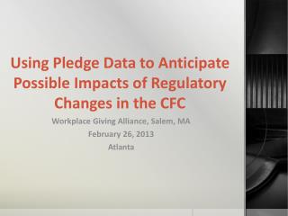 Using Pledge Data to Anticipate Possible Impacts of Regulatory Changes in the CFC