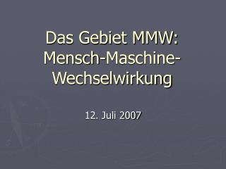 Das Gebiet MMW: Mensch-Maschine-Wechselwirkung