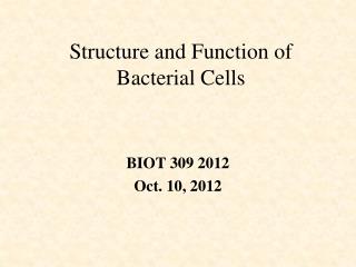 Structure and Function of Bacterial Cells