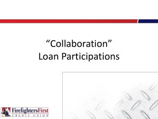 “Collaboration” Loan Participations
