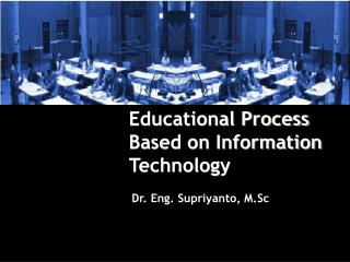 Educational Process Based on Information Technology