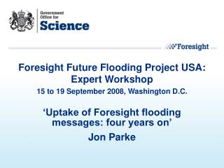‘Uptake of Foresight flooding messages: four years on’ Jon Parke