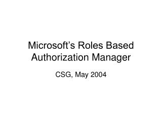 Microsoft’s Roles Based Authorization Manager
