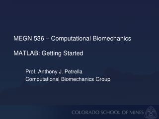 MEGN 536 – Computational Biomechanics MATLAB: Getting Started