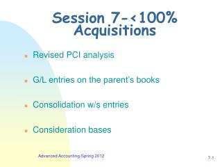 Session 7-&lt;100% Acquisitions