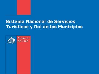 Sistema Nacional de Servicios Turísticos y Rol de los Municipios