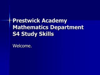 Prestwick Academy Mathematics Department S4 Study Skills