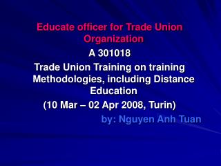 Educate officer for Trade Union Organization A 301018