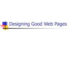 Designing Good Web Pages