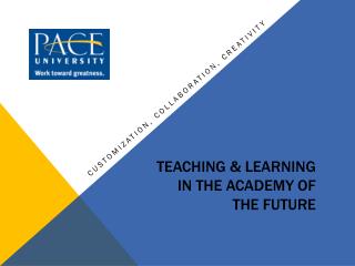Teaching &amp; Learning in the academy of the future