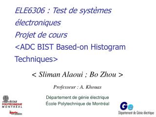 ELE6306 : Test de systèmes électroniques Projet de cours &lt;ADC BIST Based-on Histogram Techniques&gt;