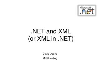 .NET and XML (or XML in .NET)