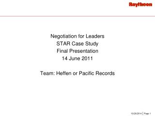 Negotiation for Leaders STAR Case Study Final Presentation 14 June 2011