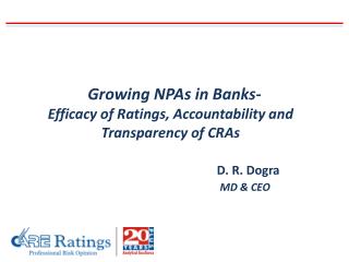 Growing NPAs in Banks- Efficacy of Ratings, Accountability and Transparency of CRAs