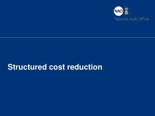 Structured cost reduction