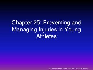 Chapter 25: Preventing and Managing Injuries in Young Athletes