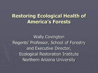 Restoring Ecological Health of America’s Forests