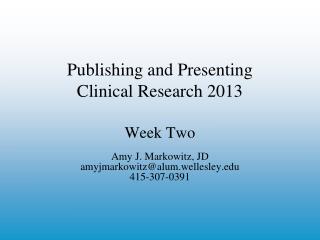 Publishing and Presenting Clinical Research 2013 Week Two