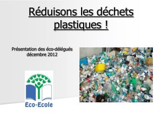 Réduisons les déchets plastiques !