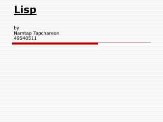 Lisp by Namtap Tapchareon 49540511