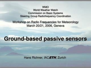 Workshop on Radio Frequencies for Meteorology March 20/21, 2006, Geneva