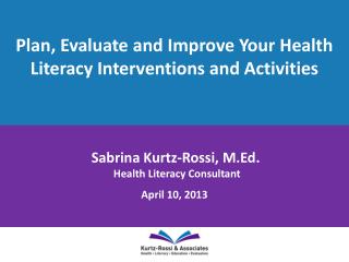 Plan, Evaluate and Improve Your Health Literacy Interventions and Activities