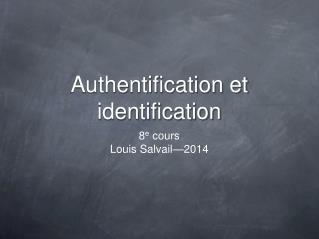 Authentification et identification