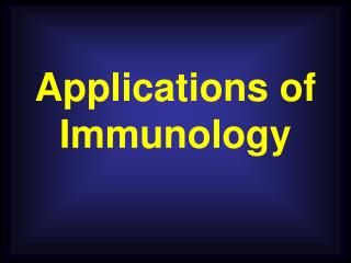 Applications of Immunology