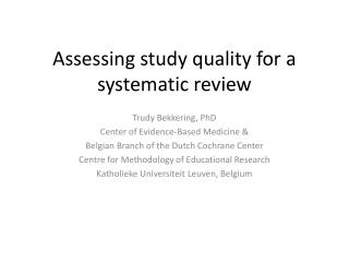 Assessing study quality for a systematic review