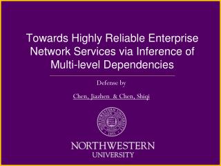 Towards Highly Reliable Enterprise Network Services via Inference of Multi-level Dependencies