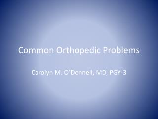 Common Orthopedic Problems