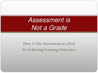 Assessment is Not a Grade