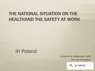 The National situation on the Healthand the Safety at work